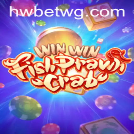 Descubra o Mundo Emocionante do Jogo WinWinFishPrawnCrab